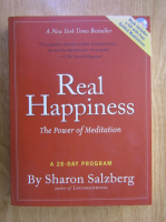 Anticariat: Sharon Salzberg - Real happiness. The power of meditation (include CD)