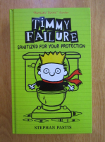 Stephan Pastis - Timmy Failure, volumul 4. Sanitized for your protection