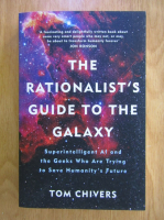 Tom Chivers - The rationalist's guide to the galaxy