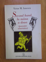 Victor M. Ionescu - Second hand, la mana a doua