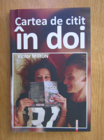 Victor Miron - Cartea de citit in doi