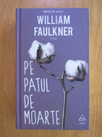 William Faulkner - Pe patul de moarte