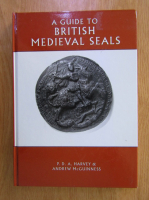Anticariat: Andrew McGuinness - A guide to british medieval seals
