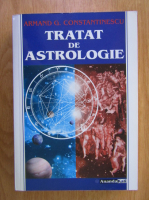 Anticariat: Armand G. Constantinescu - Tratat de astrologie, editia a III-a