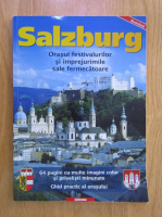 Anticariat: Bernard Helminger - Salzburg. Orasul festivalurilor si imprejurimile sale fermecatoare