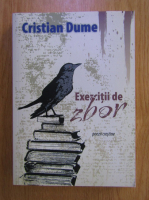 Cristian Dume - Exercitii de zbor