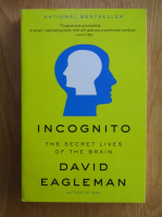 Anticariat: David Eagleman - Incognito. The secret lives of the brain