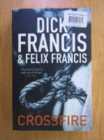 Anticariat: Dick Francis - Crossfire