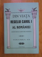 Anticariat: Din viata Regelui Carol I al Romaniei (volumul 20)