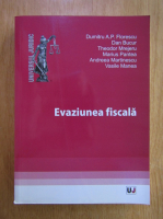 Anticariat: Dumitru A. P. Florescu - Evaziunea fiscala