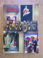 Earl H. Truta - Femeile Bibliei
