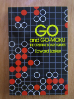 Edward Lasker - Go and Go-Moku, the oriental board games