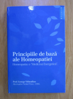 George Vithoulkas - Principiile de baza ale homeopatiei