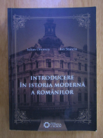 Iulian Oncescu, Ion Stanciu - Introducere in istoria moderna a romanilor