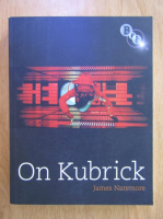 Anticariat: James Naremore - On Kubrick