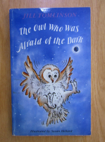 Jill Tomlinson - The owl who was afraid of the dark