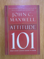 John C. Maxwell - Attitude 101
