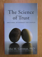John Gottman - The science of trust. Emotional attunement for couples