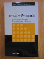 Klaus P. Horn - Invisible dynamics. Systemic constellations in organisations and business