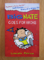 Lincoln Peirce - Big Nate goes for broke