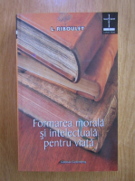 Louis Riboulet - Formarea morala si intelectuala pentru viata