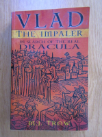 M. J. Trow - Vlad the Impaler. In search of the real Dracula