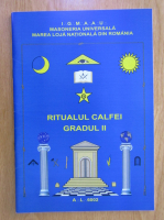 Masoneria universala. Marea Loja Nationala din Romania. Ritualul calfei gradul II