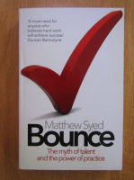 Matthew Syed - Bounce. The myth of talent and the power of practice