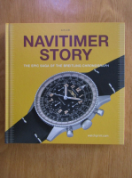 Navitimer story. The epic saga of the Breitling Chronograph