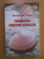 Nicolae Gh. Turliu - Tehnologia cresterii scoicilor
