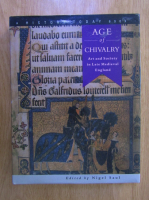 Nigel Saul - Age of chivalry. Art and society in late Medieval England