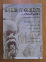 Anticariat: Papadogeorgos Georgios - Ancient Greece. The great men, their lives and work