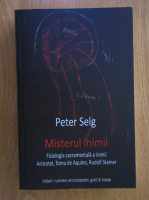 Peter Selg - Misterul inimii. Fiziologia sacramentala a inimii