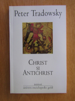 Anticariat: Peter Tradowsky - Christ si antichrist