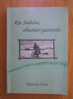 Raluca Cioc - Riu Sadului, obiceiuri pastorale