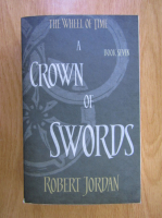 Robert Jordan - The wheel of time, volumul 7. A crown of swords