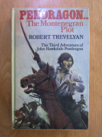 Robert Trevelyan - Pendragon. The Montenegran Plot