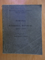 Romania in Razboiul Mondial 1916-1919, volumul 3, partea a I-a. Documente, anexe
