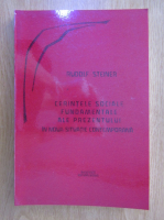 Rudolf Steiner - Cerintele sociale fundamentale ale prezentului in noua situatie contemporana