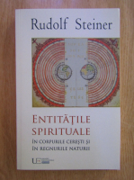 Rudolf Steiner - Entitatile spirituale in corpurile ceresti si in regnurile naturii