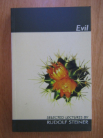Rudolf Steiner - Evil. Selected lectures