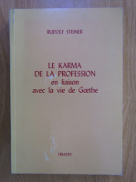 Rudolf Steiner - Le Karma de la profession en liaison avec la vie de Goethe