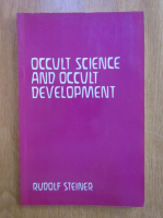 Anticariat: Rudolf Steiner - Occult science and occult development