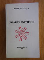 Rudolf Steiner - Poarta initierii (editie bilingva)
