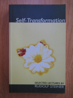 Rudolf Steiner - Self transformation. Selected lectures