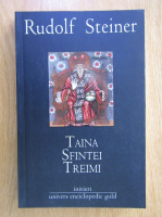 Anticariat: Rudolf Steiner - Taina Sfintei Treimi