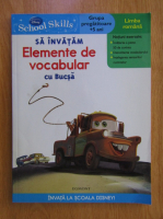 Anticariat: Sa invatam elemente de vocabular cu Bucsa. Grupa pregatitoare +5 ani