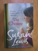 Anticariat: Susan Lewis - The choice