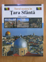 Anticariat: Turul nostru in Tara Sfanta (contine DVD)