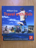 William Gray - Travel with kids